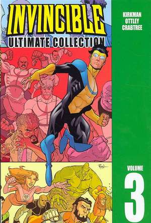 Invincible: The Ultimate Collection Volume 3 de Robert Kirkman