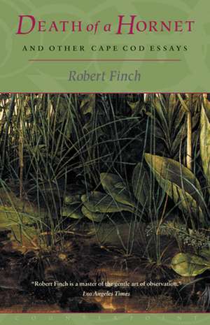 Death of a Hornet and Other Cape Cod Essays de Robert Finch