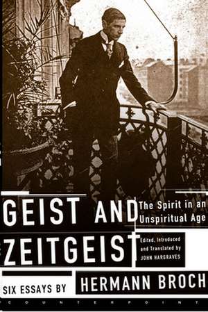 Geist and Zeitgeist: Six Essays de Hermann Broch