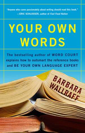 Your Own Words de Barbara Wallraff