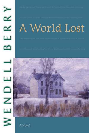 A World Lost: A Novel de Wendell Berry