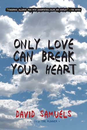 Only Love Can Break Your Heart de David Samuels