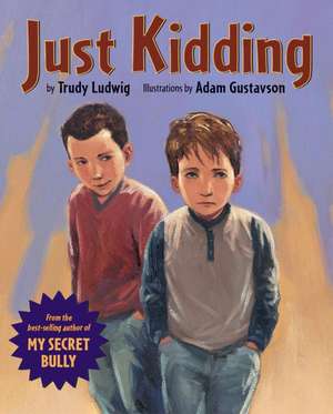 Just Kidding de Trudy Ludwig