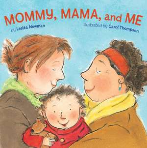 Mommy, Mama, and Me: Fractions = Decimals = Percents de Leslea Newman