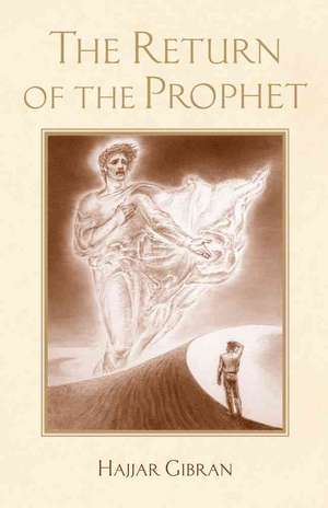 The Return of the Prophet de Hajjar Gibran