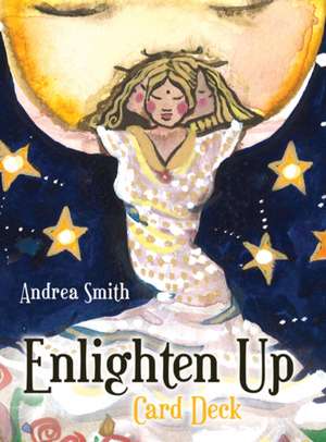 Enlighten Up - Card Deck de Andrea (Andrea Smith) Smith