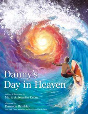 Danny's Day in Heaven de Marie Antoinette Kelley