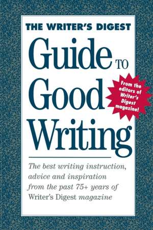 The Writer's Digest Guide to Good Writing de Thomas Clarke