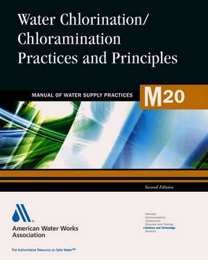 Water Chlorination/Chloramination Practices and Principles de AWWA (American Water Works Association)