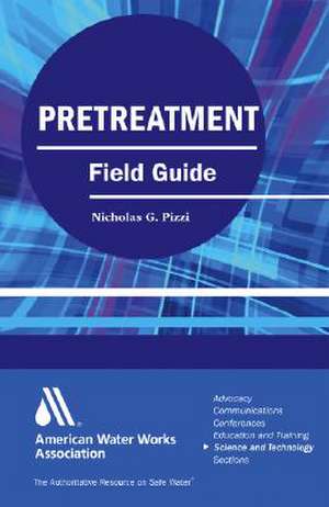 Pretreatment Field Guide de Nicholas Pizzi