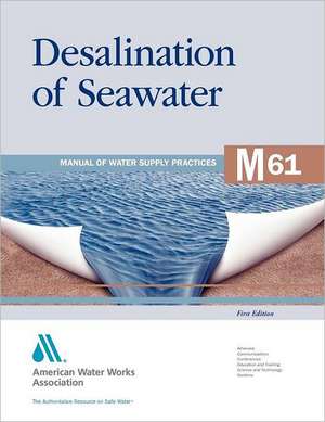 Desalination of Seawater de Awwa Staff