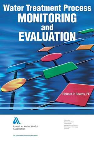 Water Treatment Process Monitoring and Evaluation de Phil Beverly