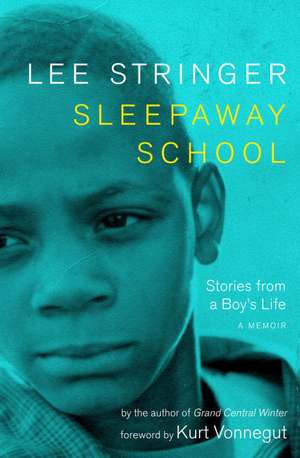 Sleepaway School: A Memoir de Lee Stringer
