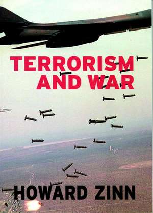 Terrorism And War de Howard Zinn