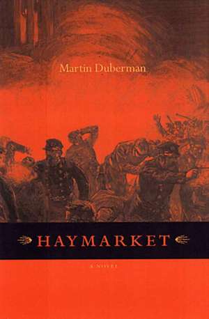Haymarket de Martin Duberman