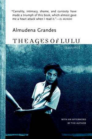 The Ages of Lulu de Almudena Grandes