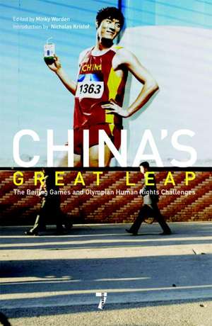 China's Great Leap: The Beijing Games and Olympian Human Rights Challenges de Minky Worden