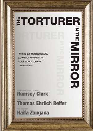 The Torturer in the Mirror: The Question of Lawyers' Responsibility in Torture Cases de Martin Garbus