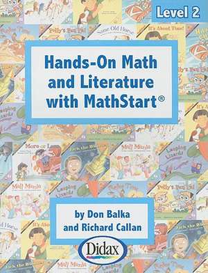 Hands-On Math and Literature with Mathstart, Level 2 de Don Balka