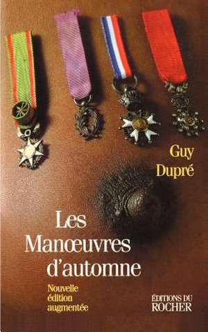 Les Manoeuvres D'Automne de Guy Dupre