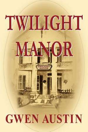 Twilight Manor de Gwen Austin