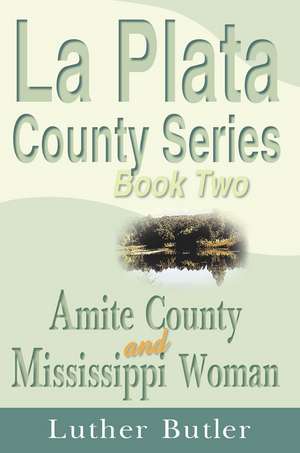 Amite County and Mississippi Woman de Luther Butler