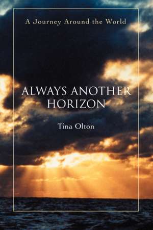 Always Another Horizon de Tina Olton