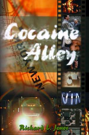 Cocaine Alley de Richard L. Jones