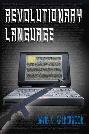 Revolutionary Language de David C. Calderwood