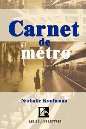 Carnet de Metro de Nathalie Kaufmann