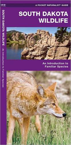 South Dakota Wildlife: A Folding Pocket Guide to Familiar Species de James Kavanagh