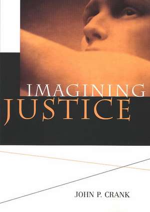 Imagining Justice de John Crank