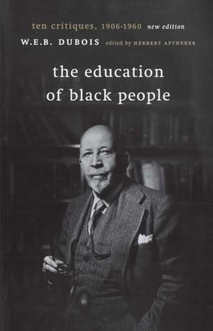 The Education of Black People de W. E. B. Dubois