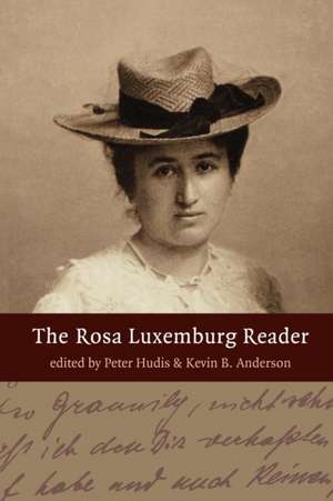 The Rosa Luxemburg Reader de Rosa Luxemburg