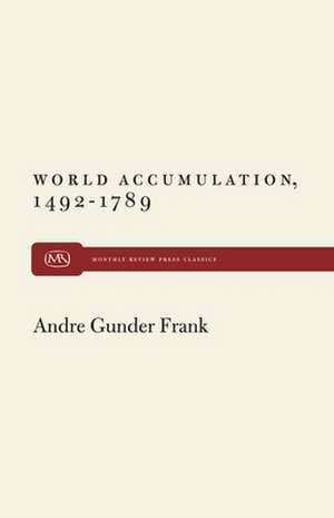 World Accumulation de Andre Gunder Frank