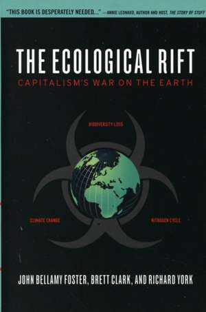 The Ecological Rift: Capitalism's War on the Earth de John Bellamy Foster