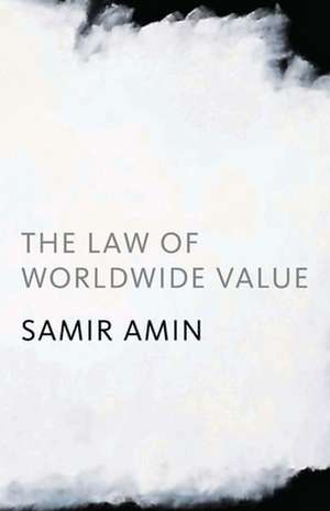 The Law of Worldwide Value de Samir Amin