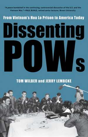 Dissenting POWs de Tom Wilber