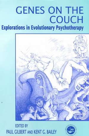 Genes on the Couch: Explorations in Evolutionary Psychotherapy de Paul Gilbert