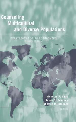 Counseling Multicultural and Diverse Populations: Strategies for Practitioners, Fourth Edition de Nicholas A. Vacc