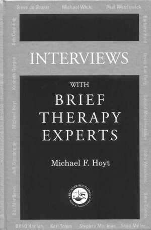 Interviews With Brief Therapy Experts de Michael F. Hoyt