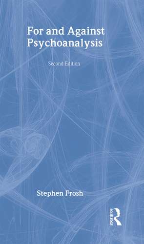 For and Against Psychoanalysis de Stephen Frosh