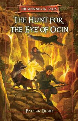 The Hunt for the Eye of Ogin de Patrick Doud