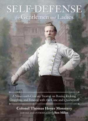 Self-Defense for Gentlemen and Ladies de Colonel Thomas Hoyer Monstery