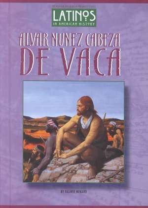 Alvar Nunez Cabexa de Vaca de Valerie Menard