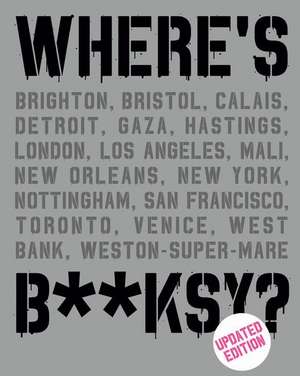 Where's Banksy? de Xavier Tapies