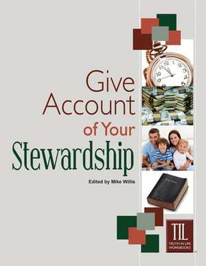 Give Account of Your Stewardship de Mike Willis