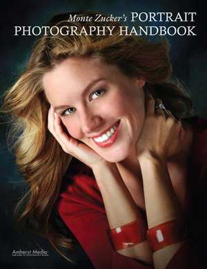 Monte Zucker's Portrait Photography Handbook de Monte Zucker