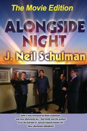 Alongside Night -- The Movie Edition de J. Neil Schulman