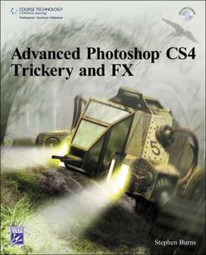 Advanced Photoshop C4 Trickery & FX de Stephen Burns